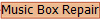 Music Box Repair